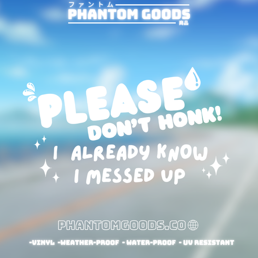 Please Don't Honk! - Car Vinyl
